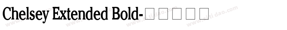 Chelsey Extended Bold字体转换